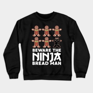 Gingerbread Man Funny Christmas Ninja Bread Man Crewneck Sweatshirt